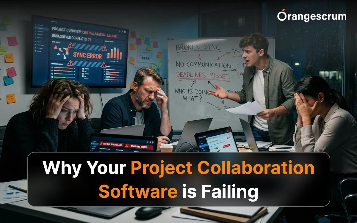 Why Your Project Collaboration Software Is Failing